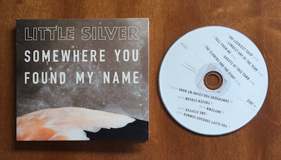 Featured CD Duplication Release: Somewhere You Found My Name by Little SIlver